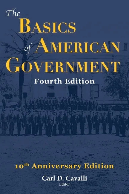 The Basics of American Government: Fourth Edition - Paperback