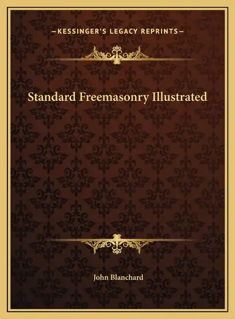 Standard Freemasonry Illustrated - Hardcover