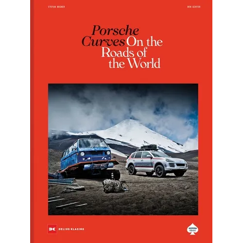 Porsche Curves: On the Roads of the World - Hardcover