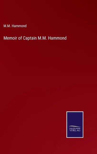 Memoir of Captain M.M. Hammond - Hardcover