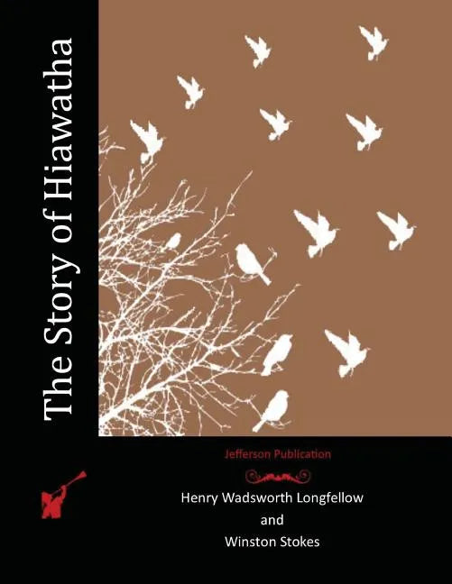 The Story of Hiawatha - Paperback