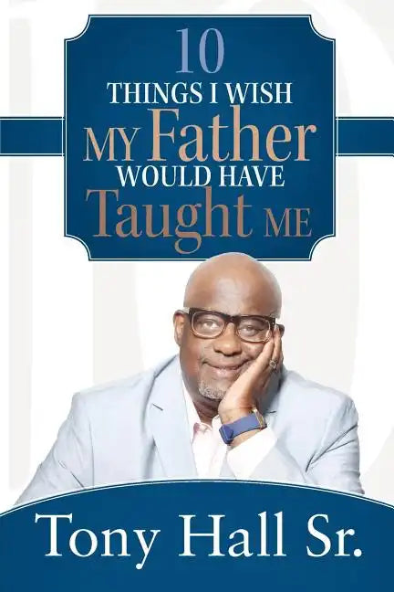 10 Things I Wish My Father Would Have Taught Me - Paperback