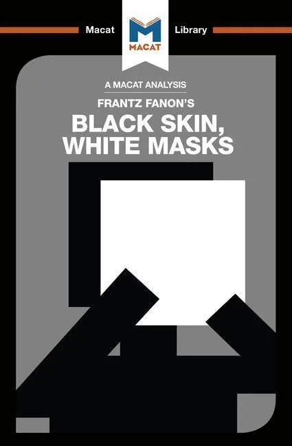 An Analysis of Frantz Fanon's Black Skin, White Masks - Paperback