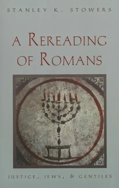A Rereading of Romans: Justice, Jews, and Gentiles - Paperback