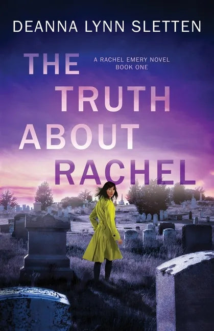 The Truth About Rachel: A Rachel Emery Novel, Book One - Paperback