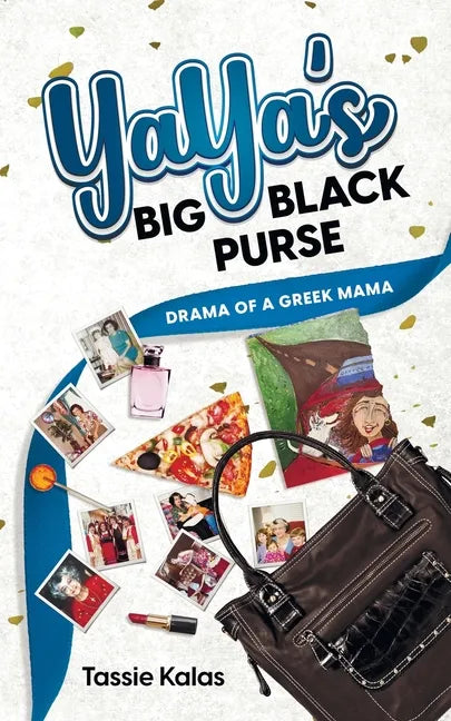 YaYa's Big Black Purse: Drama of a Greek Mama - Paperback
