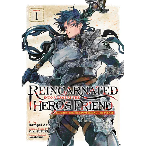 Reincarnated Into a Game as the Hero's Friend: Running the Kingdom Behind the Scenes (Manga) Vol. 1 - Paperback