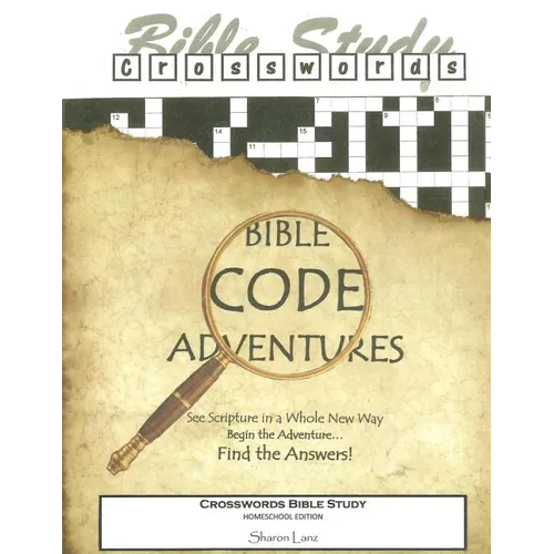 Crosswords Bible Study: Bible Code Adventures Homeschool Edition - Paperback