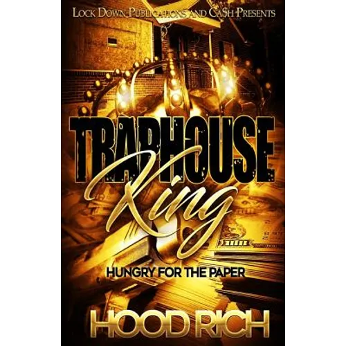 Traphouse King: Hungry for the Paper - Paperback