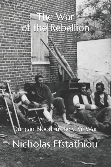 The War of the Rebellion: Duncan Blood in the Civil War - Paperback
