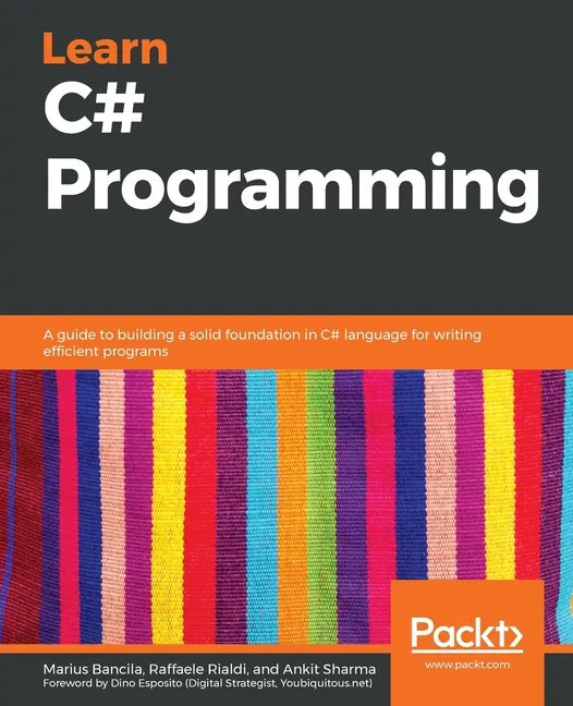 Learn C# Programming: A guide to building a solid foundation in C# language for writing efficient programs - Paperback