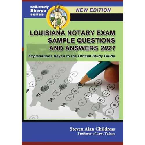 Louisiana Notary Exam Sample Questions and Answers 2021: Explanations Keyed to the Official Study Guide - Paperback
