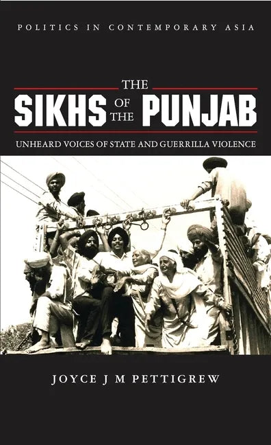 The Sikhs of the Punjab: Unheard Voices of State and Guerilla Violence - Paperback