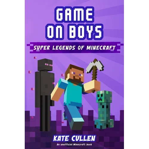 Game on Boys: Super Legends of Minecraft - Paperback