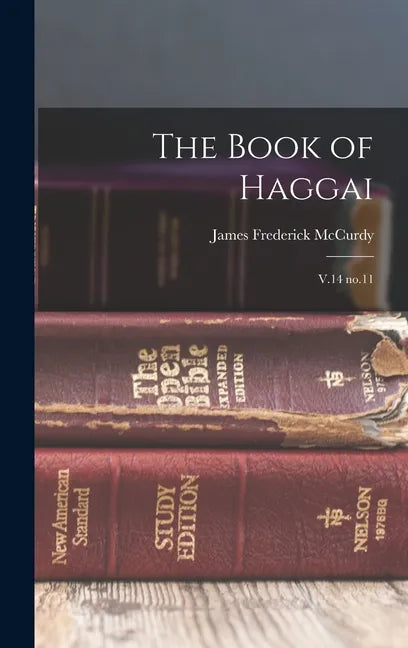 The Book of Haggai: V.14 no.11 - Hardcover