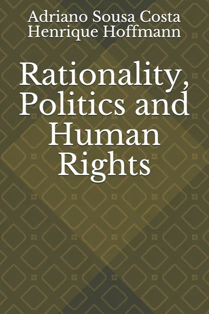 Rationality, Politics and Human Rights - Paperback