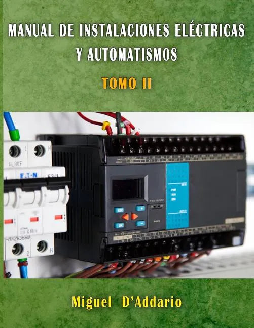 Manual de Instalaciones eléctricas y automatismos: Tomo II - Paperback