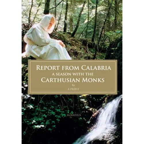 Report from Calabria: A Season with the Carthusian Monks - Paperback