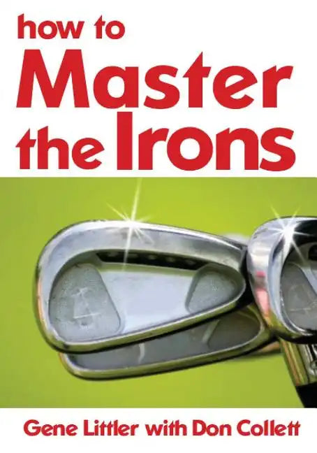 How To Master The Irons - Paperback