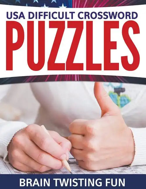 USA Difficult Crossword Puzzles: Brain Twisting Fun - Paperback