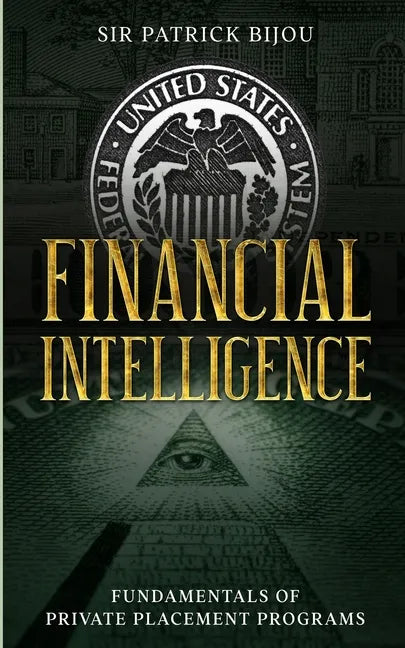 Financial Intelligence: Fundamentals of Private Placement Programs (Ppp) - Paperback