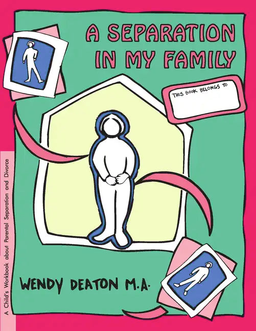 Grow: A Separation in My Family: A Child's Workbook about Parental Separation and Divorce - Hardcover