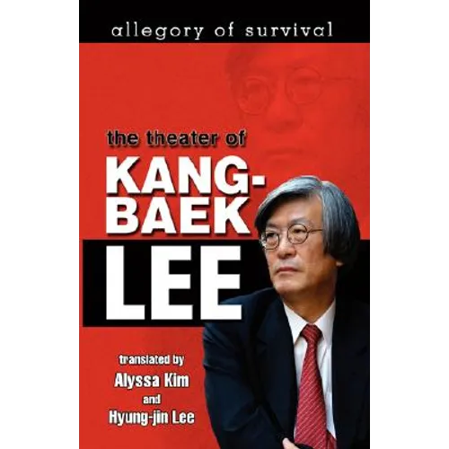 Allegory of Survival: The Theater of Kang-baek Lee - Paperback