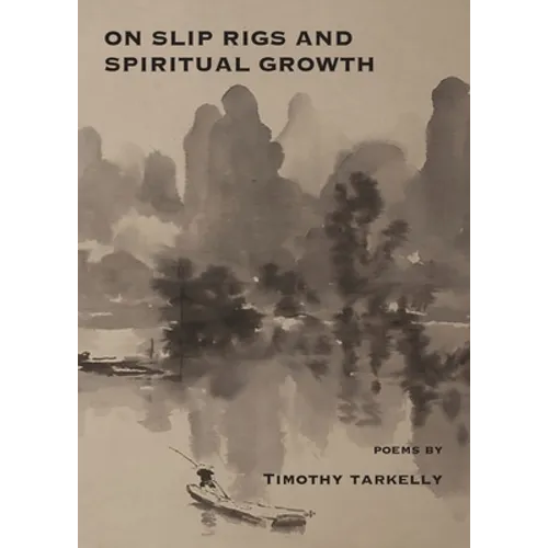 On Slip Rigs and Spiritual Growth - Paperback