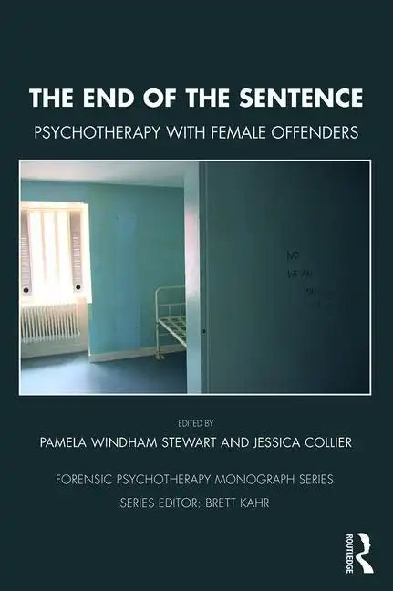 The End of the Sentence: Psychotherapy with Female Offenders - Paperback