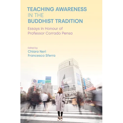 Teaching Awareness in the Buddhist Tradition: Essays in Honour of Professor Corrado Pensa - Paperback