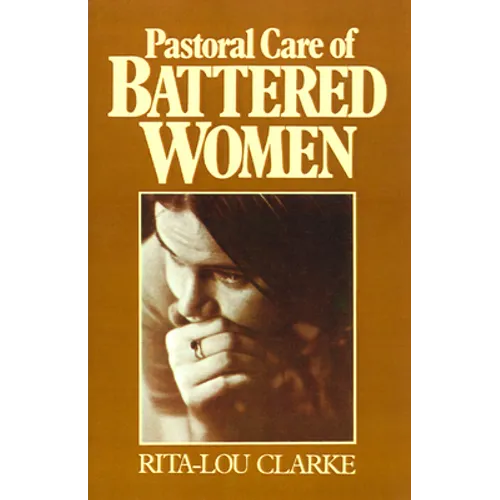 Pastoral Care of Battered Women - Paperback
