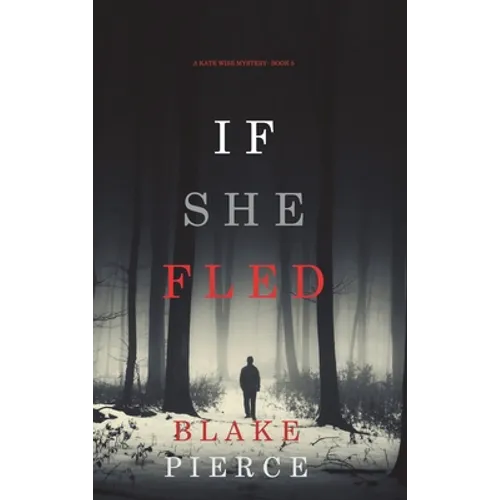 If She Fled (A Kate Wise Mystery-Book 5) - Hardcover
