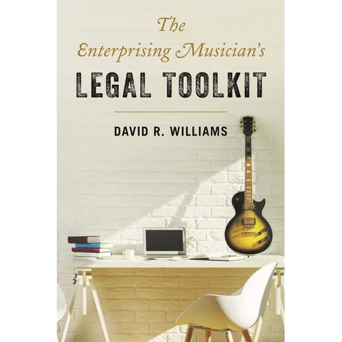 The Enterprising Musician's Legal Toolkit - Hardcover