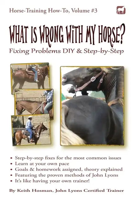What Is Wrong with My Horse?: Fixing Problems DIY & Step-by-Step - Paperback