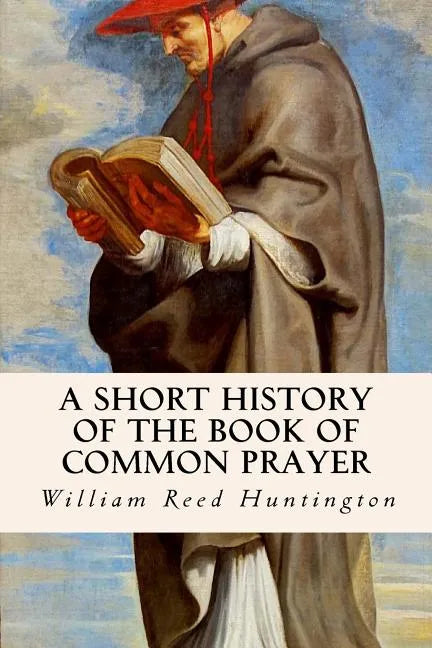 A Short History of the Book of Common Prayer - Paperback