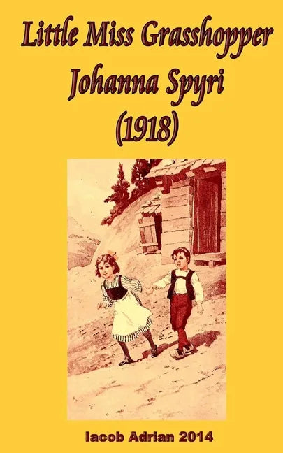 Little Miss Grasshopper Johanna Spyri (1918) - Paperback