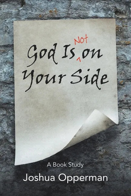 God Is Not on Your Side: A Book Study - Paperback