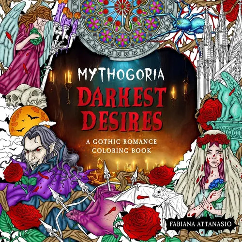 Mythogoria: Darkest Desires: A Gothic Romance Coloring Book - Paperback