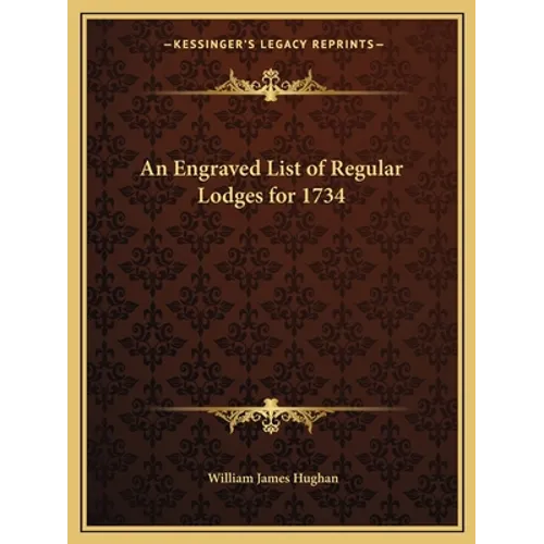 An Engraved List of Regular Lodges for 1734 - Paperback