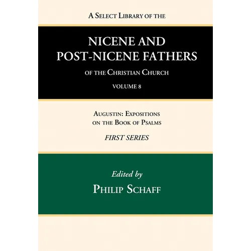 A Select Library of the Nicene and Post-Nicene Fathers of the Christian Church, First Series, Volume 8 - Hardcover