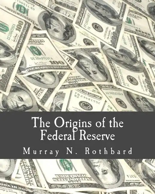 The Origins of the Federal Reserve (Large Print Edition) - Paperback