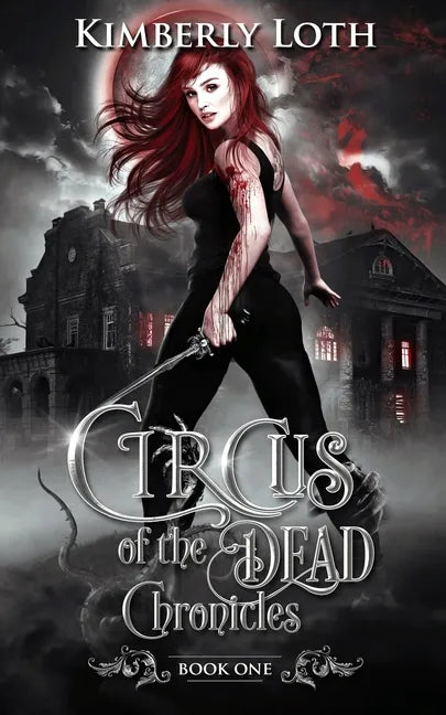 Circus of the Dead Chronicles Book 1 - Paperback