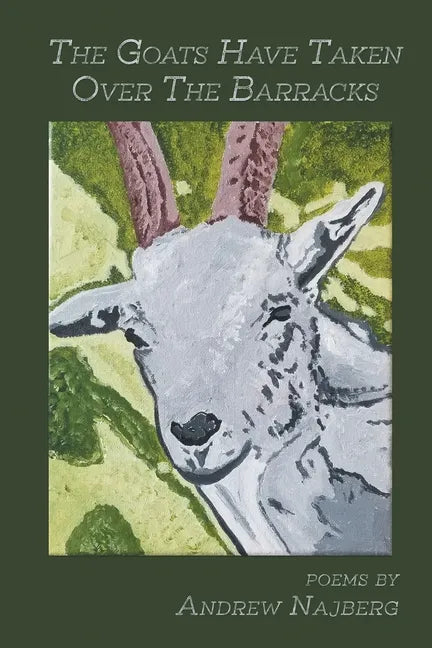 The Goats Have Taken Over The Barracks - Paperback
