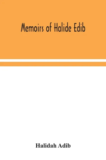 Memoirs of Halide Edib - Paperback