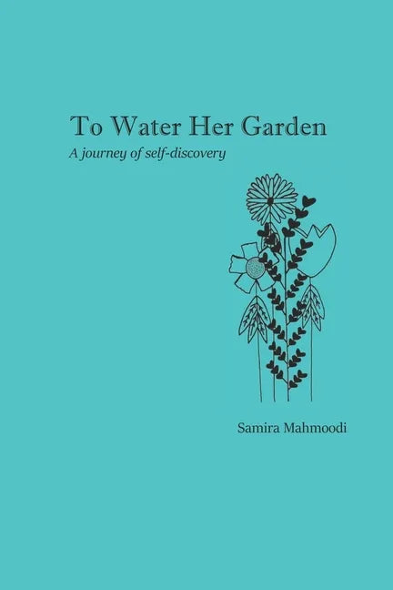 To Water Her Garden: A journey of self-discovery - Paperback