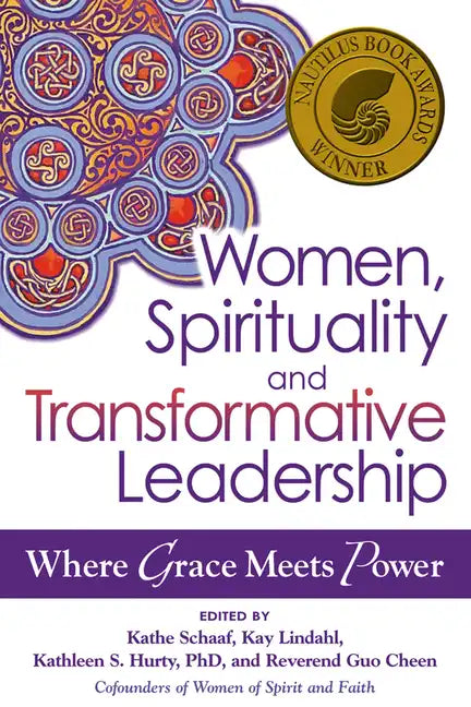 Women, Spirituality and Transformative Leadership: Where Grace Meets Power - Paperback