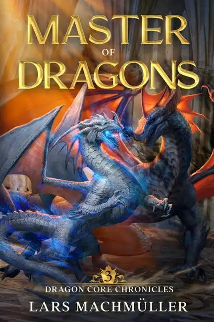 Master of Dragons: A Reincarnation LitRPG Adventure - Paperback