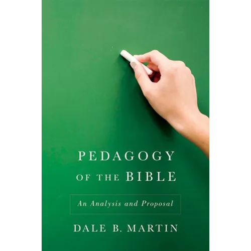 Pedagogy of the Bible: An Analysis and Proposal - Paperback