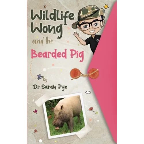 Wildlife Wong and the Bearded Pig - Paperback