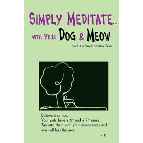 Simply Meditate... with Your Dog & Meow: book 3 of Simply Meditate Series - Paperback